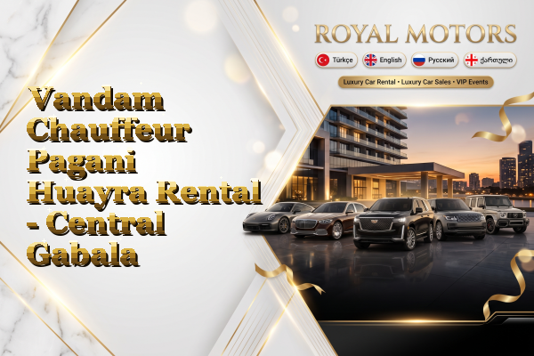 Vandam Chauffeur Pagani Huayra Rental - Central Gabala