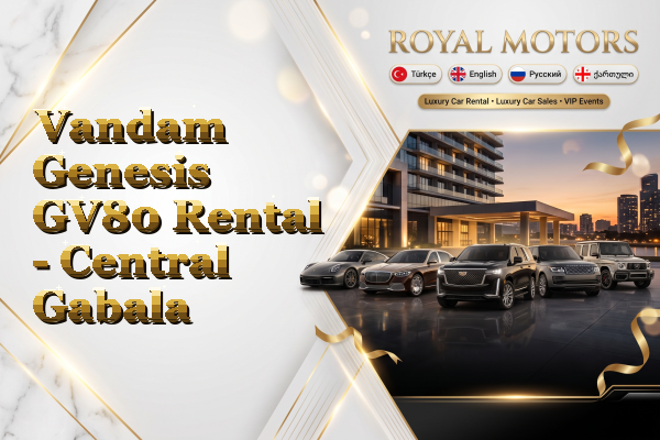Vandam Genesis GV80 Rental - Central Gabala
