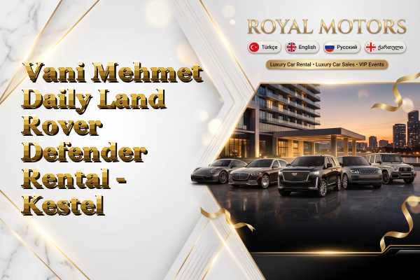 Vani Mehmet Daily Land Rover Defender Rental - Kestel