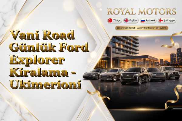Vani Road Günlük Ford Explorer Kiralama - Ukimerioni