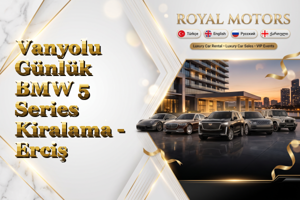 Vanyolu Günlük BMW 5 Series Kiralama - Erciş
