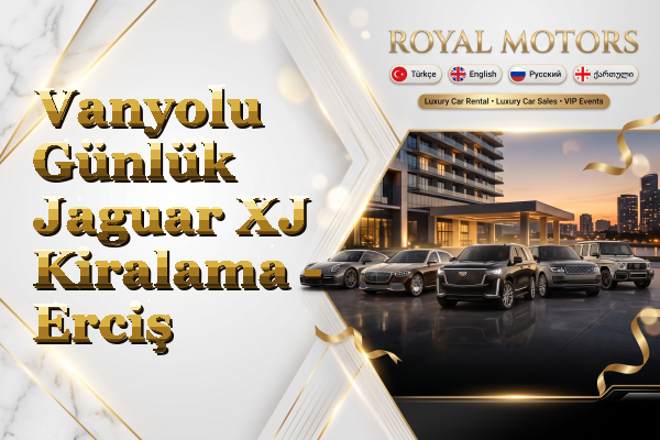 Vanyolu Günlük Jaguar XJ Kiralama - Erciş