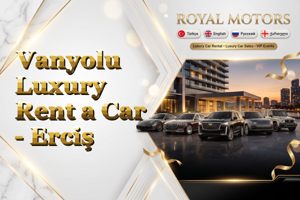 Vanyolu Luxury Rent a Car - Erciş