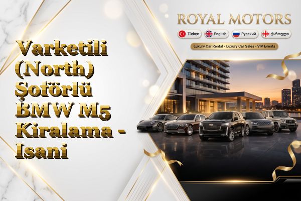 Varketili (North) Şoförlü BMW M5 Kiralama - Isani