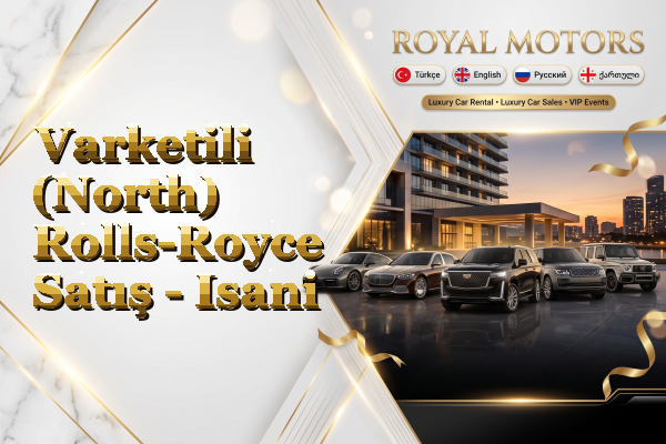 Varketili (North) Rolls-Royce Satış - Isani