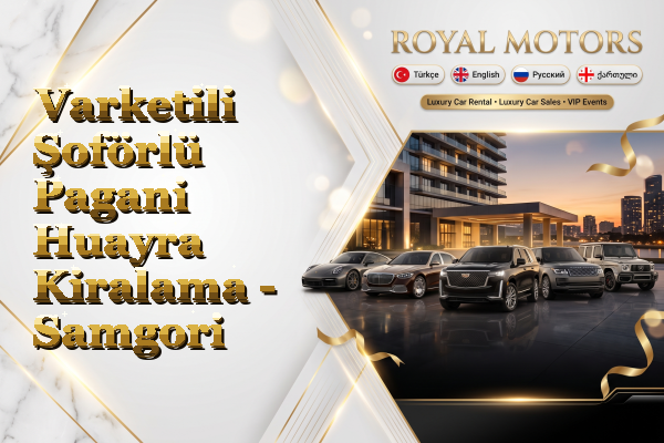 Varketili Şoförlü Pagani Huayra Kiralama - Samgori
