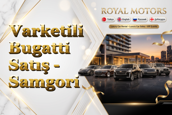 Varketili Bugatti Satış - Samgori