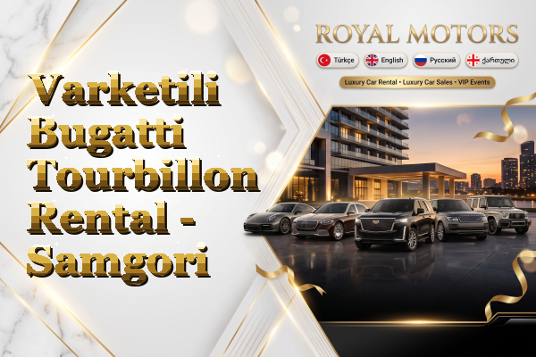 Varketili Bugatti Tourbillon Rental - Samgori