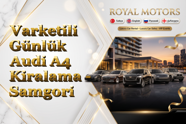 Varketili Günlük Audi A4 Kiralama - Samgori