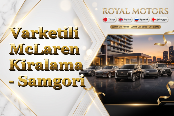 Varketili McLaren Kiralama - Samgori
