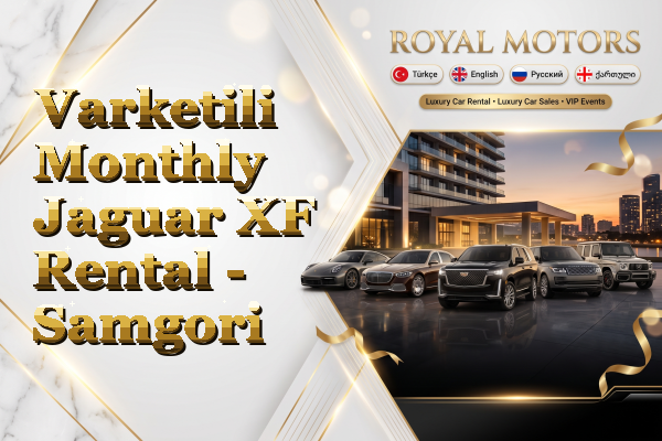 Varketili Monthly Jaguar XF Rental - Samgori