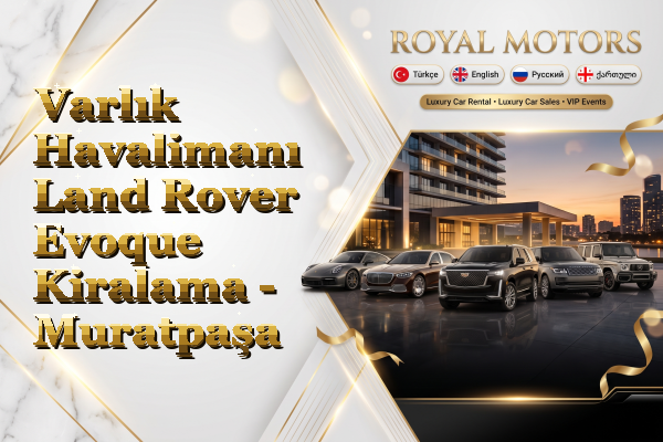 Varlık Havalimanı Land Rover Evoque Kiralama - Muratpaşa