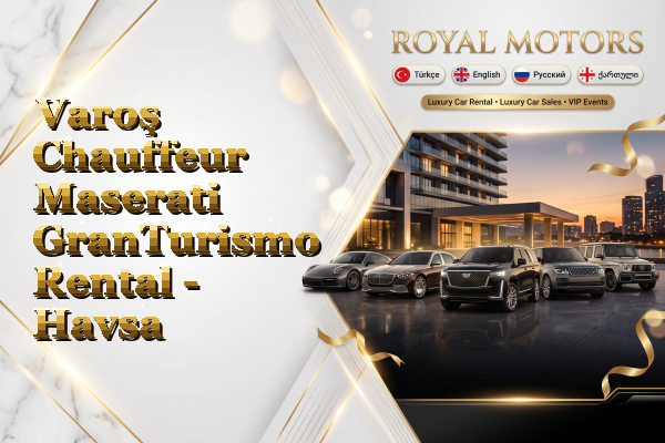Varoş Chauffeur Maserati GranTurismo Rental - Havsa