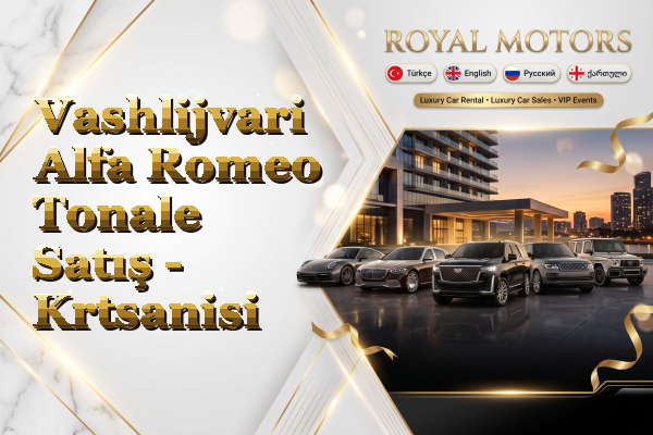 Vashlijvari Alfa Romeo Tonale Satış - Krtsanisi