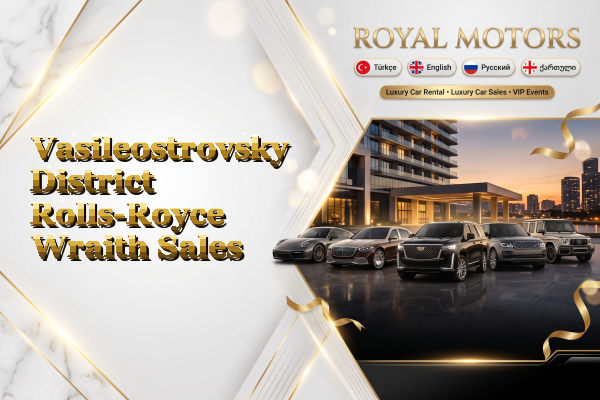 Vasileostrovsky District Rolls-Royce Wraith Sales