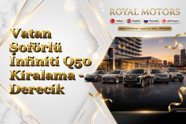 Vatan Şoförlü Infiniti Q50 Kiralama - Derecik