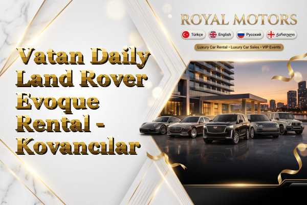 Vatan Daily Land Rover Evoque Rental - Kovancılar