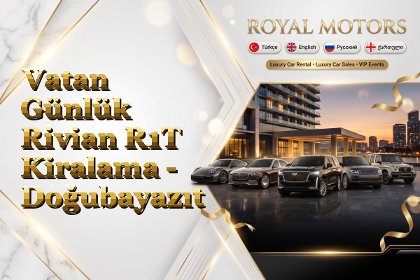 Vatan Günlük Rivian R1T Kiralama - Doğubayazıt