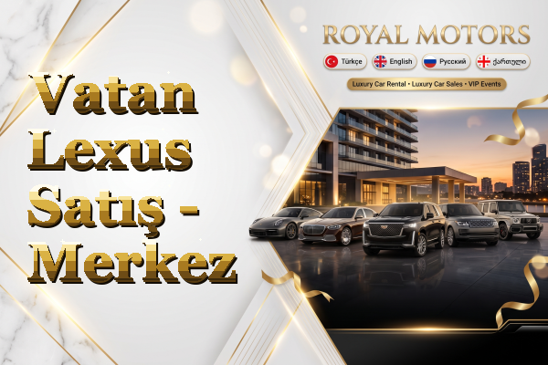 Vatan Lexus Satış - Merkez