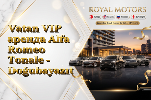 Vatan VIP аренда Alfa Romeo Tonale - Doğubayazıt