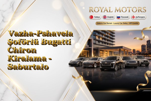 Vazha-Pshavela Şoförlü Bugatti Chiron Kiralama - Saburtalo