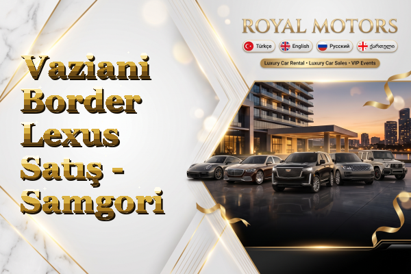 Vaziani Border Lexus Satış - Samgori
