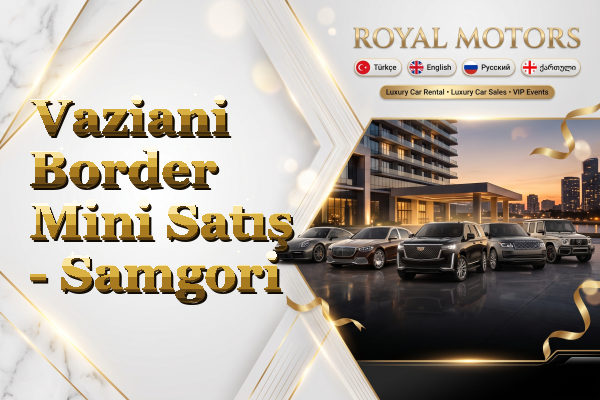 Vaziani Border Mini Satış - Samgori