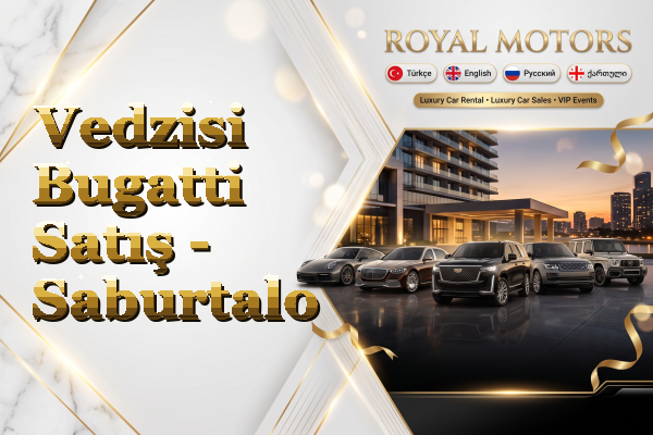 Vedzisi Bugatti Satış - Saburtalo