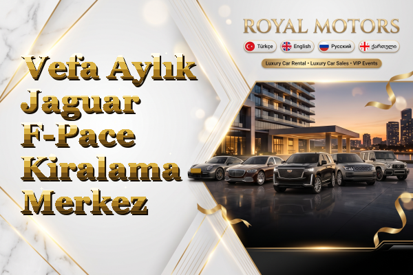 Vefa Aylık Jaguar F-Pace Kiralama - Merkez