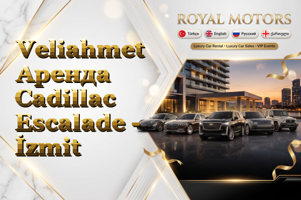 Veliahmet Аренда Cadillac Escalade - İzmit