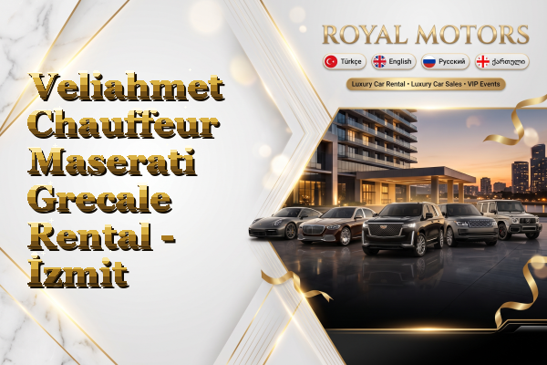 Veliahmet Chauffeur Maserati Grecale Rental - İzmit