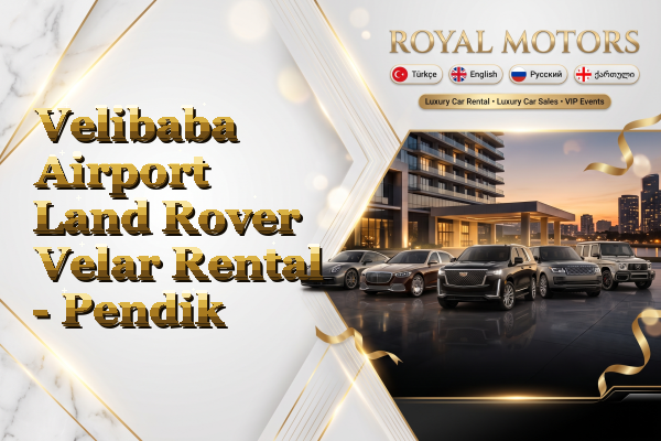 Velibaba Airport Land Rover Velar Rental - Pendik