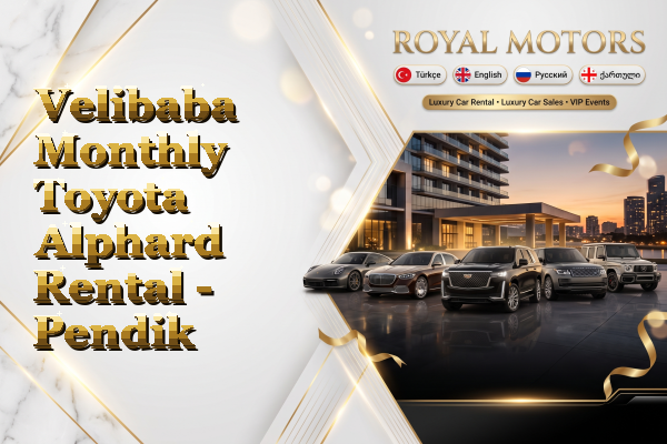 Velibaba Monthly Toyota Alphard Rental - Pendik