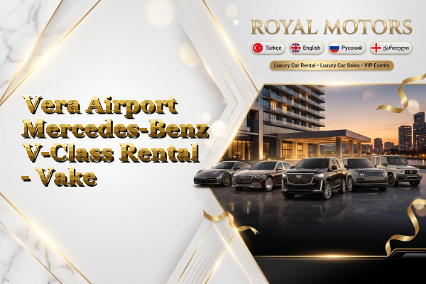 Vera Airport Mercedes-Benz V-Class Rental - Vake