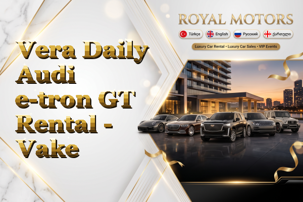 Vera Daily Audi e-tron GT Rental - Vake