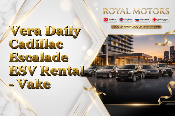 Vera Daily Cadillac Escalade ESV Rental - Vake
