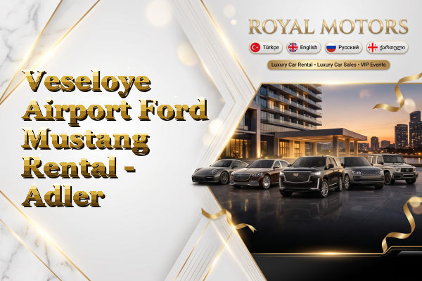 Veseloye Airport Ford Mustang Rental - Adler