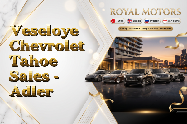 Veseloye Chevrolet Tahoe Sales - Adler