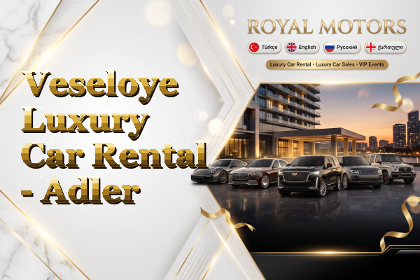 Veseloye Luxury Car Rental - Adler