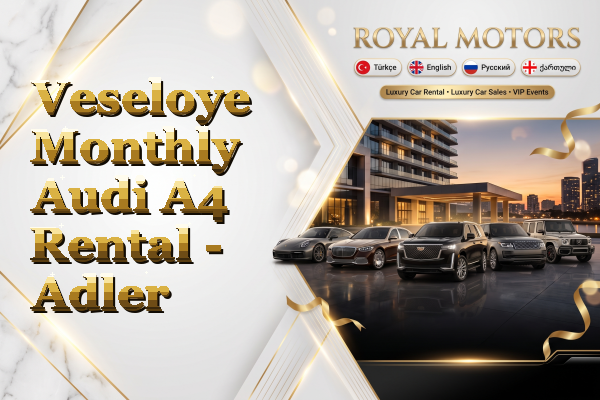 Veseloye Monthly Audi A4 Rental - Adler