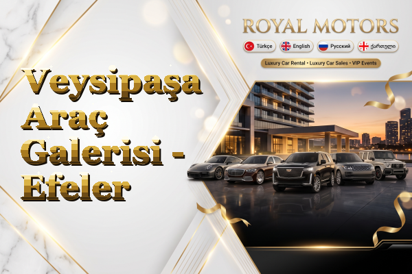 Veysipaşa Araç Galerisi - Efeler