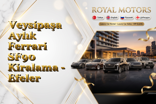 Veysipaşa Aylık Ferrari SF90 Kiralama - Efeler