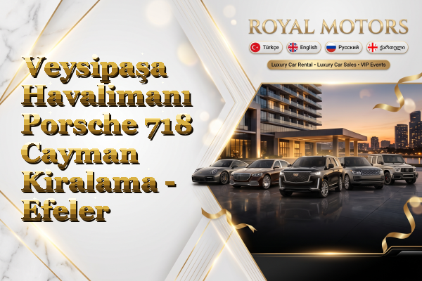 Veysipaşa Havalimanı Porsche 718 Cayman Kiralama - Efeler