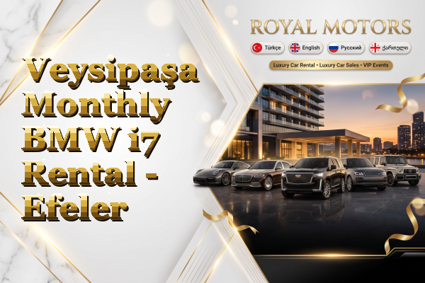 Veysipaşa Monthly BMW i7 Rental - Efeler