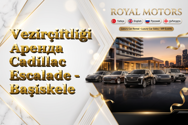 Vezirçiftliği Аренда Cadillac Escalade - Başiskele