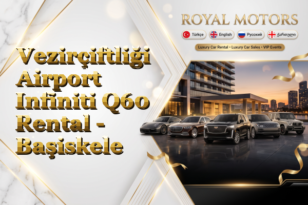 Vezirçiftliği Airport Infiniti Q60 Rental - Başiskele