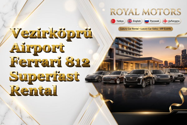 Vezirköprü Airport Ferrari 812 Superfast Rental