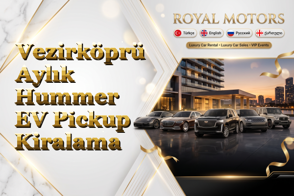 Vezirköprü Aylık Hummer EV Pickup Kiralama