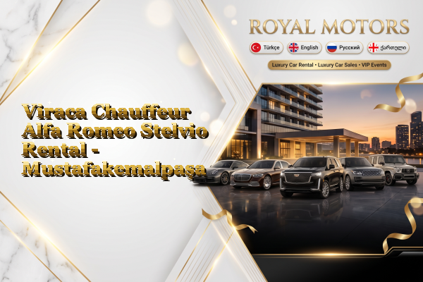Viraca Chauffeur Alfa Romeo Stelvio Rental - Mustafakemalpaşa