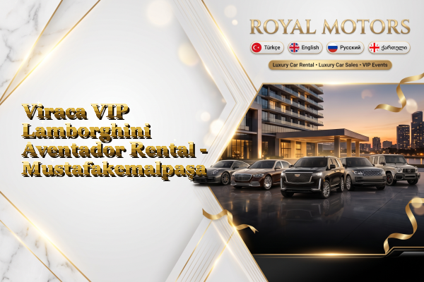 Viraca VIP Lamborghini Aventador Rental - Mustafakemalpaşa